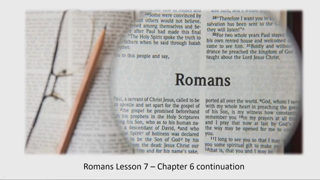 Romans -Lesson 7 – Chapter 6